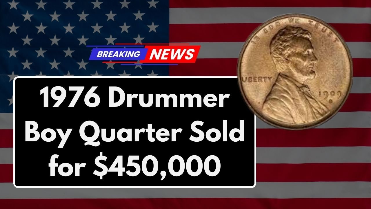 1976 Drummer Boy Quarter Sold for $450,000