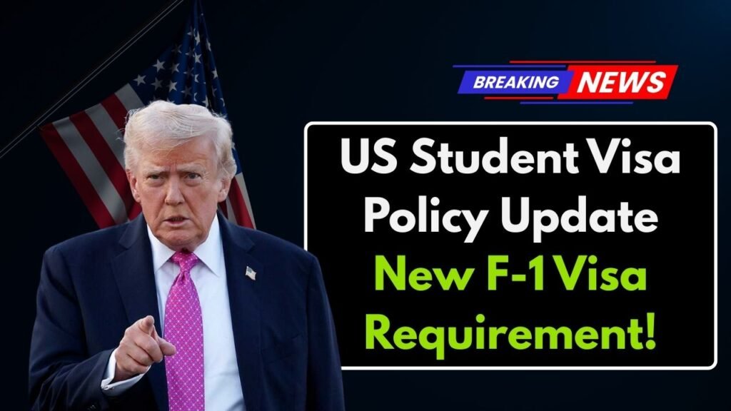 US Student Visa Policy Update New F-1 Visa Requirement