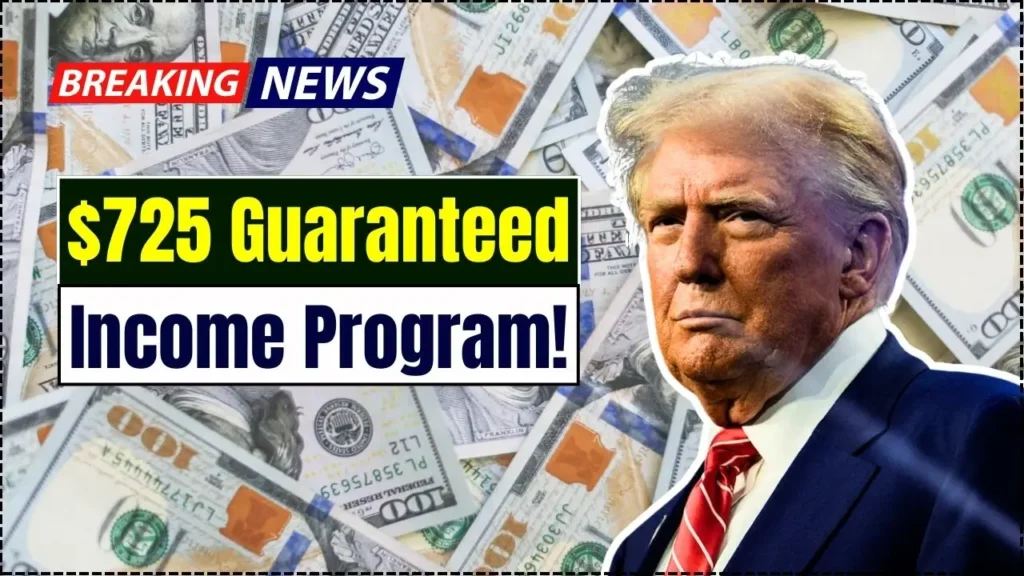 $725 Guaranteed Income Program